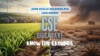 Know the Grounds Series - JOHN KEELLS HOLDINGS PLC - JKH.N0000 | An opportunity or a trap ?