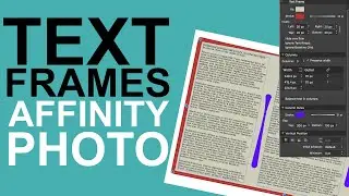 ТЕКСТОВЫЕ РАМКИ / Столбцы в Affinity Photo &mdash; создайте потрясающий текст
