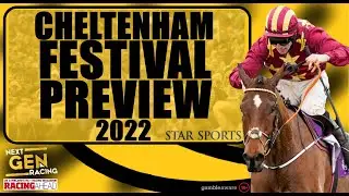 OFFICIAL CHELTENHAM FESTIVAL PREVIEW 2022 | Next Gen Racing | Star Sports