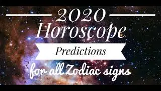 Horoscope Zodiac 2020 Predictions for All Signs