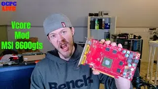 🍁 OCPC LIVE: 8600 GTS Vcore Mod 