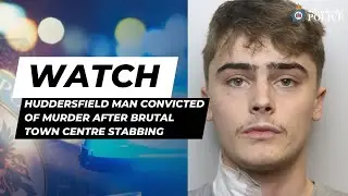 Huddersfield Man Convicted of Murder After Brutal Town Centre Stabbing