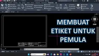 Cara Membuat Etiket/kepala gambar di Autocad