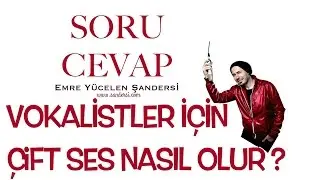 Vokal Yaparken &Ccedil;ift Sesi Nasıl &Ccedil;alışabilirim ?