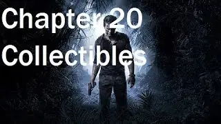 Uncharted 4 - Chapter 20 Collectibles