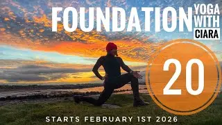 DAY 20: FOUNDATION : 21-Day Yoga Journey with Ciara