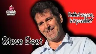 Steve Best - Unified vegans, is it possible?