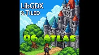 LibGDX & Tiled RPG Tutorial - #06 Atlas