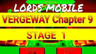 Lords Mobile - VERGEWAY - Chapter 9 Stage 1 #lordsmobile #vergeway #tzgamingteam