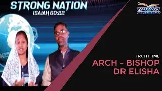 Strong Nation | Part 2 | Arch - Bishop Dr Elisha | Truth Time | Shubhsandesh TV