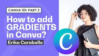 How to Add Gradients in Canva | A Contractor Click Tutorial