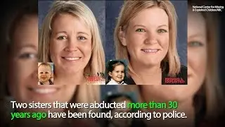 Abducted sisters found alive more than 30 years later