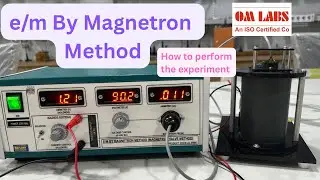 e/m by magnetron method | procedure of experiment, Omlabs #yt #masters | m.sc.1st sem