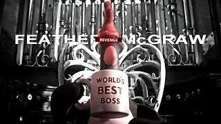 World's Best Boss | twintribes - monolith (Slowed) | Feathers McGraw Edit | Vengeance Most Fowl 2025
