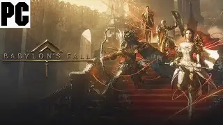 Babylon's Fall - PC Gameplay