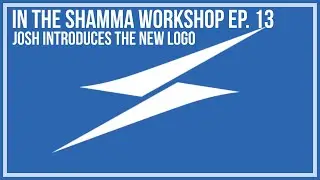 In the Shamma Workshop Ep. 13 - Josh Introduces the New Logo