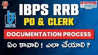 IBPS RRB PO & CLERK DOCUMENTATION PROCESS - DETAILED EXPLANATION
