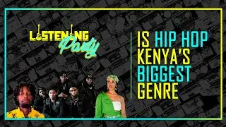 Gengetone's Evolution, Hip Hop Kenya's No.1 Genre? & Tanasha's Flowers | LISTENING PARTY 📻 [S02 E02]