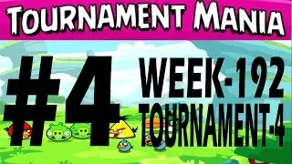 Angry Birds Friends-Tournament Mania - 4th tournament {Week-192} Level-4 High Score Strategy