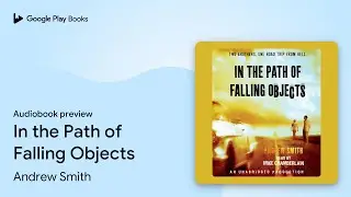 In the Path of Falling Objects by Andrew Smith &middot; Audiobook preview