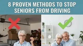 8 Proven Methods to Stop Seniors From Driving
