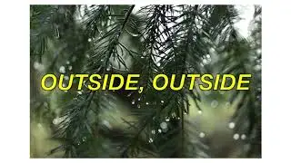 OUTSIDE OUTSIDE