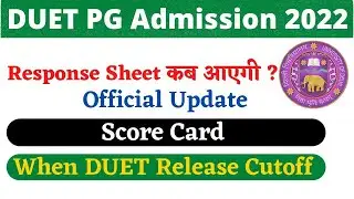 DUET PG Admission 2022 ,Response sheet , Score Card Delhi University Admission Duet pg cutoff