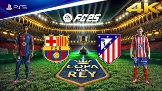 FC 25 - Barcelona vs. Atletico Madrid Ft. Yamal, Alvarez, | Copa Del Rey Semi Final | PS5&trade; [4K60]