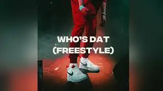 Jrilla - Who&rsquo;s Dat (freestyle)