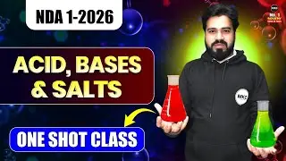 🧪Acids , Bases & Salts | Complete Chapter in One Shot | NDA 1 2026 Chemistry | NDA 2026 Exam | MKC