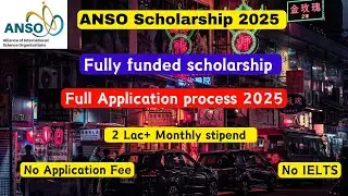 ANSO Scholarship China full Application process 2025 | No IELTS & No Application Fee| USTC, UCAS