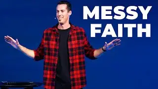 Messy Faith