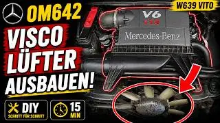 Luftfilter und Visco Lüfter ausbauen Vito W639 OM642 Mercedes