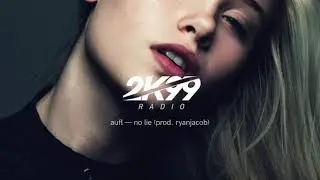 AUFL &mdash; No Lie (prod. Ryanjacob)