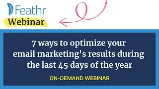 7 ways to optimize your email marketing's results during the last 45 days of the year