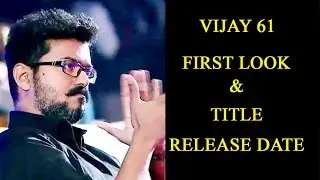 Vijay61 Official First Look & Title Release Date
