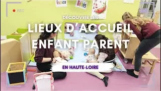 Les Lieux d'Accueil Enfant Parent (LAEP) en Haute-Loire