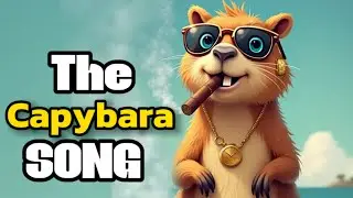 The Capybara Song🧸👶✨