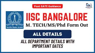IISc Bangalore M. Tech/MS/PhD 2022 Form Out | Admission open | All Detail