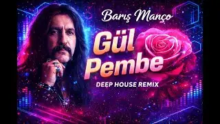Barış Manço - Gülpembe (Deep House Mix 2026 by Evren Işık)