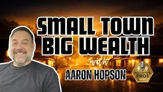 Small Town Real Estate Investing Secrets That Scale to 150+ Units
