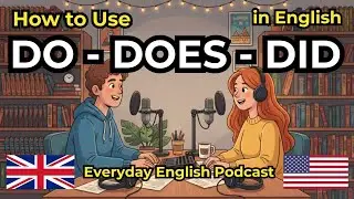 Как использовать Do, Does и Did в английском языке