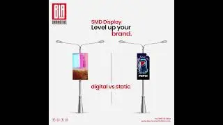 BIA (Digital vs Static) SMD Display. Level up your brand.