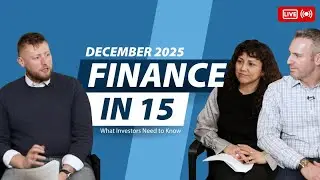 Finance in 15 | December 2025 | Josh Stein, Melissa Stein, & Stephen Cooper