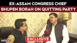 Bhupen Borah Interview | Bhupen Borah Quits Congress, Slams Gaurav Gogoi And Rakibul Hussain