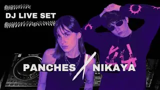 PANCHES x NIKAYA | B2B DJ Set — Tech-House & Melodic Techno