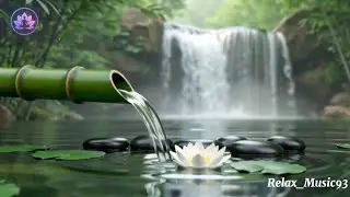 Relaxing Music to Relieve Stress, Anxiety, and Depression 🌿 Calming Piano + Bamboo Water Sounds