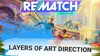Rematch - Layers Of Art Direction