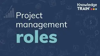 Project management roles | Knowledge Train