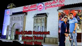 Red Chilli Resturant | Indian Taste| Best Food| Riyadh | Top